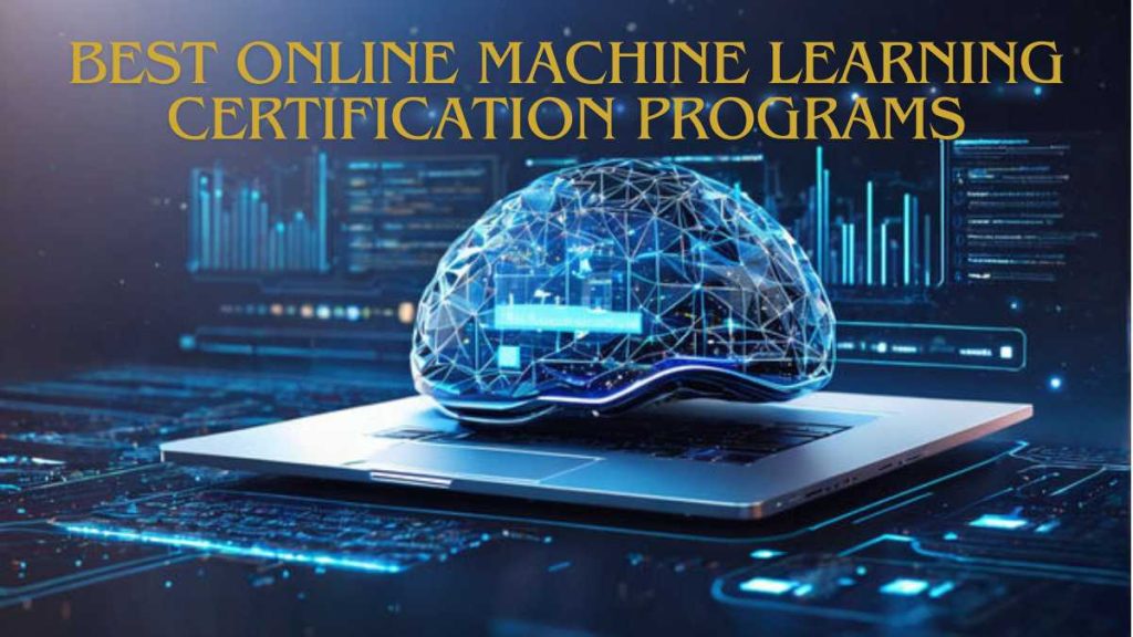 Best Online Machine Learning Certification Programs