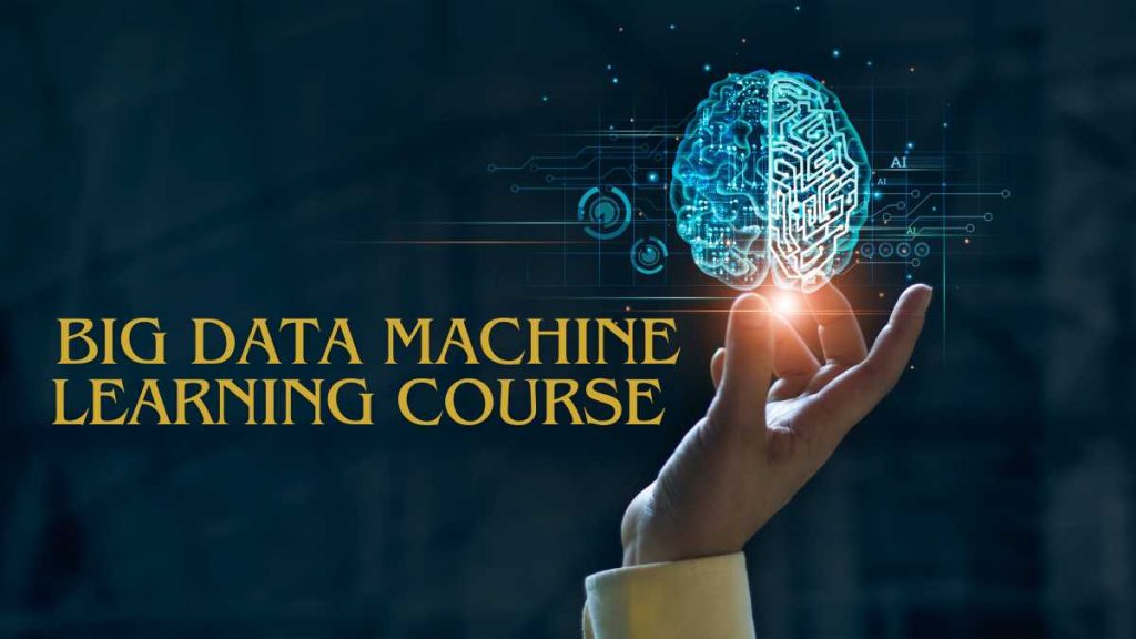 Choosing the Right Big Data Machine Learning Course