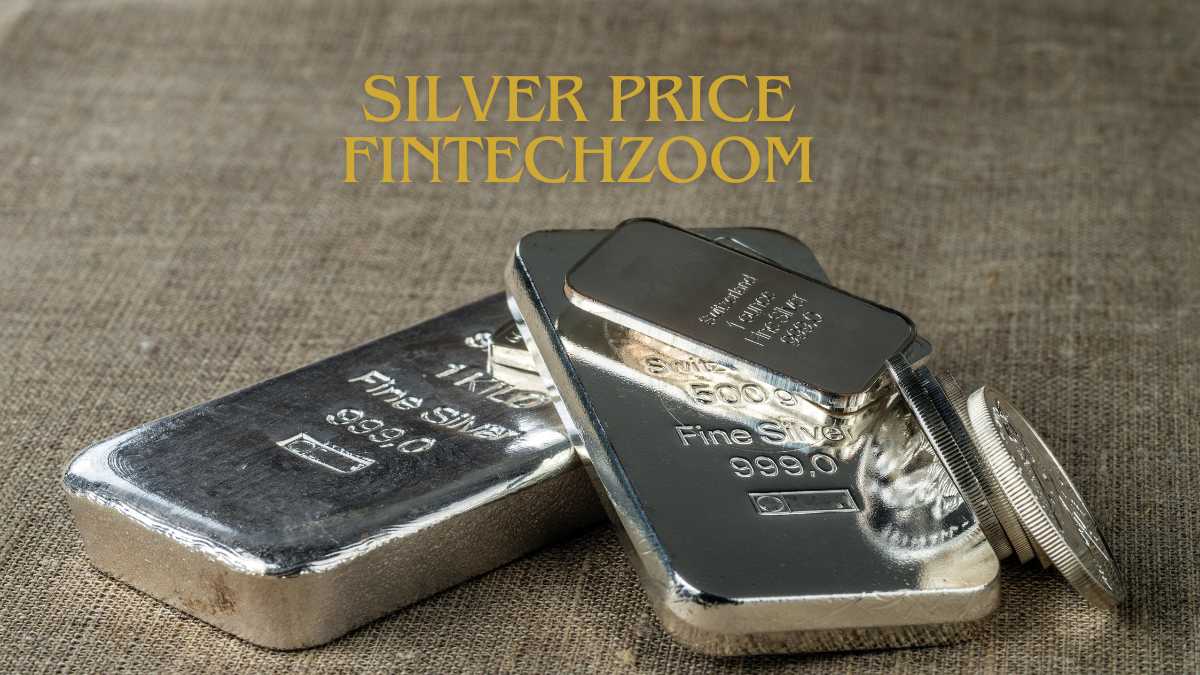 Silver Price Fintechzoom Surging Demand and Investment Outlook